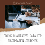 Qualitative Data Coding for Dissertation Students: What Is It and Why You Need It